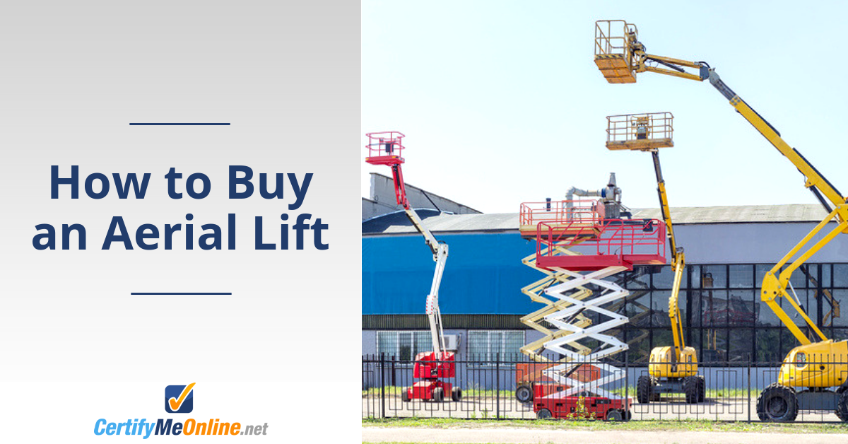 How to Buy an Aerial Lift Welcome to Certify Me Online