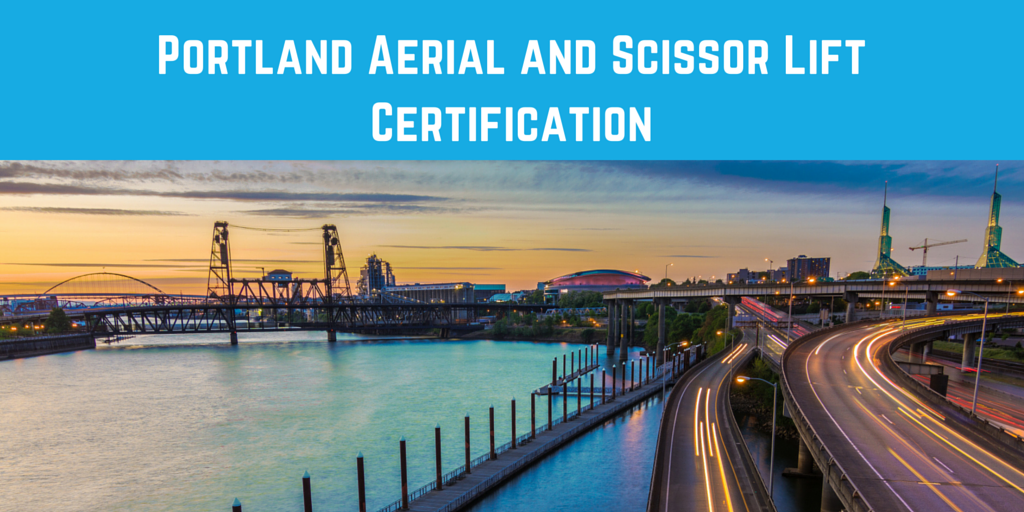 Portland Aerial and Scissor Lift Certification CertifyMeOnline