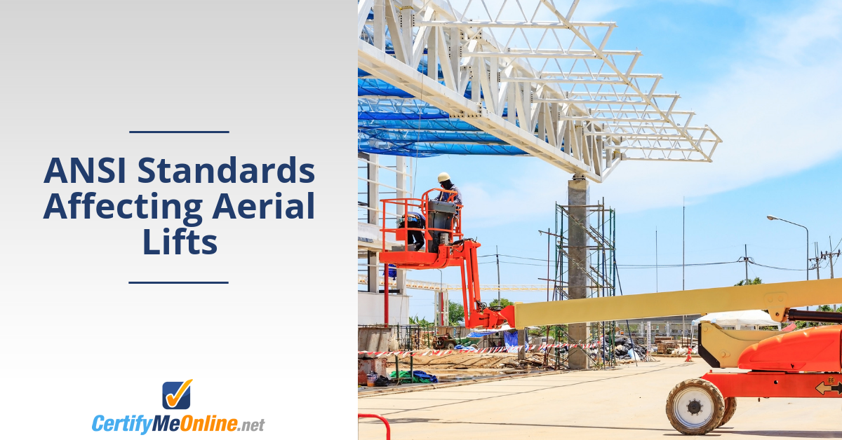 New ANSI Standards For Aerial Lifts | CertifyMeOnline